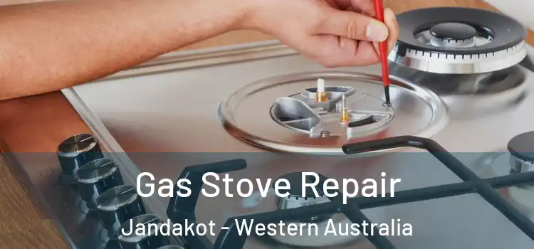 Gas Stove Repair Jandakot - Western Australia
