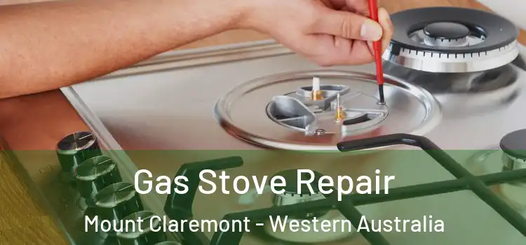 Gas Stove Repair Mount Claremont - Western Australia