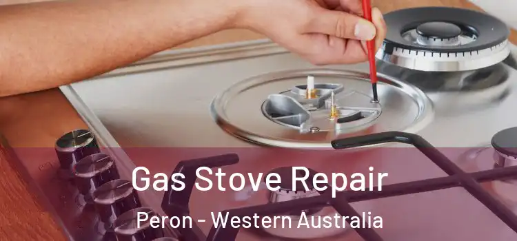 Gas Stove Repair Peron - Western Australia
