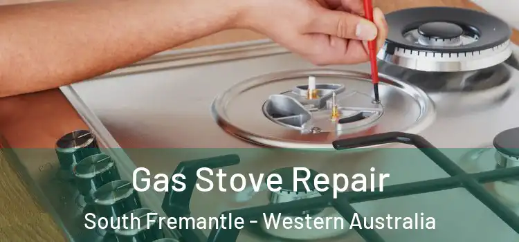 Gas Stove Repair South Fremantle - Western Australia