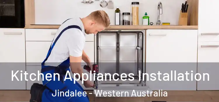 Kitchen Appliances Installation Jindalee - Western Australia
