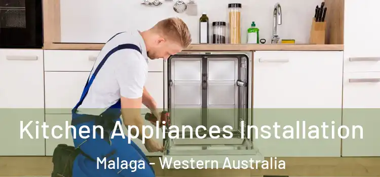 Kitchen Appliances Installation Malaga - Western Australia