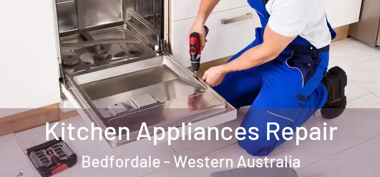 Kitchen Appliances Repair Bedfordale - Western Australia