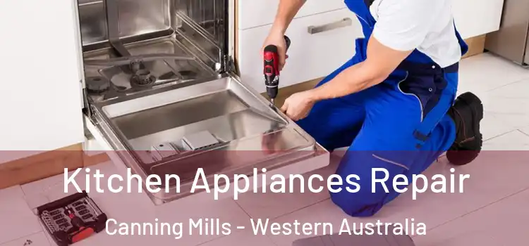 Kitchen Appliances Repair Canning Mills - Western Australia