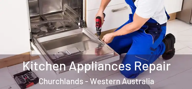 Kitchen Appliances Repair Churchlands - Western Australia
