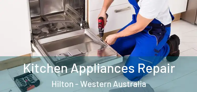 Kitchen Appliances Repair Hilton - Western Australia