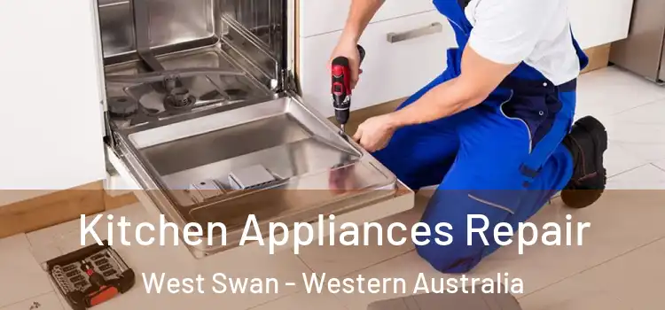 Kitchen Appliances Repair West Swan - Western Australia