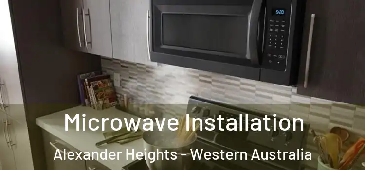 Microwave Installation Alexander Heights - Western Australia