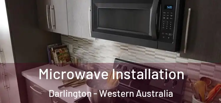 Microwave Installation Darlington - Western Australia