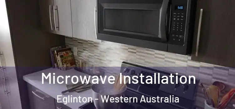 Microwave Installation Eglinton - Western Australia