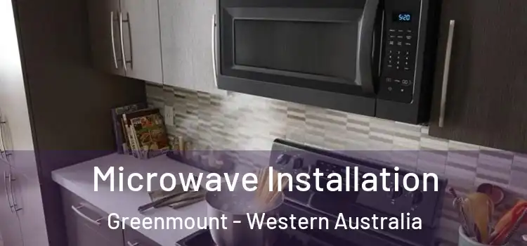 Microwave Installation Greenmount - Western Australia