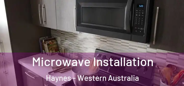 Microwave Installation Haynes - Western Australia