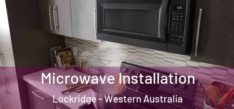 Microwave Installation Lockridge - Western Australia