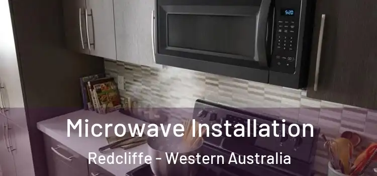 Microwave Installation Redcliffe - Western Australia