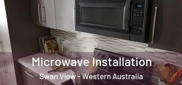 Microwave Installation Swan View - Western Australia