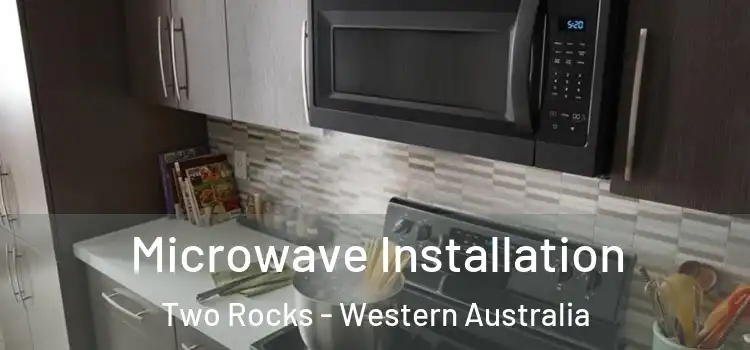 Microwave Installation Two Rocks - Western Australia