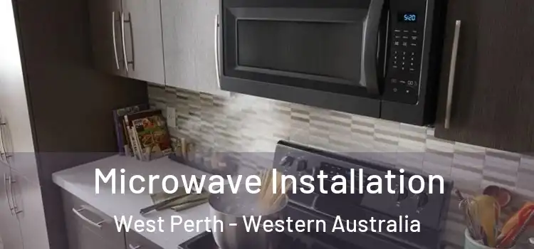 Microwave Installation West Perth - Western Australia