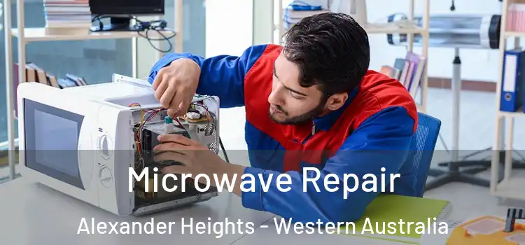 Microwave Repair Alexander Heights - Western Australia