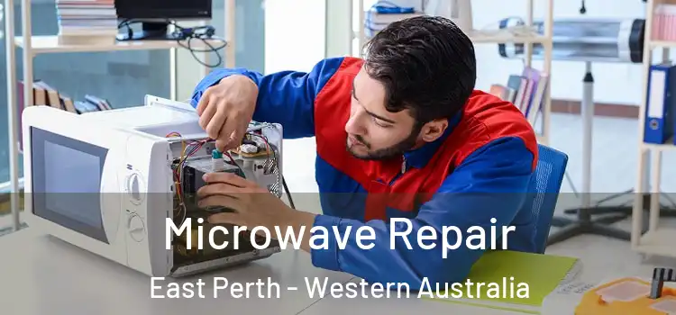 Microwave Repair East Perth - Western Australia