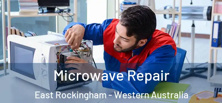 Microwave Repair East Rockingham - Western Australia