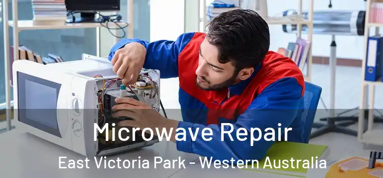 Microwave Repair East Victoria Park - Western Australia