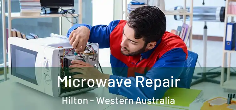 Microwave Repair Hilton - Western Australia