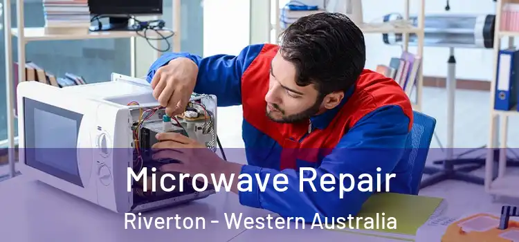 Microwave Repair Riverton - Western Australia