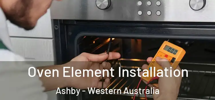 Oven Element Installation Ashby - Western Australia