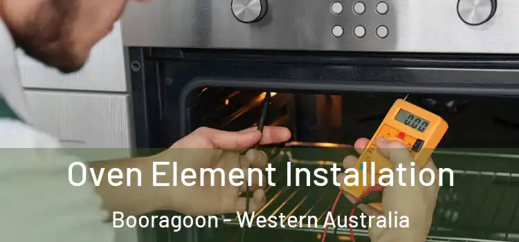 Oven Element Installation Booragoon - Western Australia