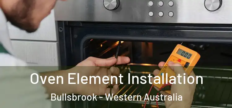 Oven Element Installation Bullsbrook - Western Australia
