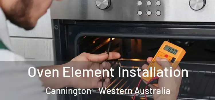 Oven Element Installation Cannington - Western Australia