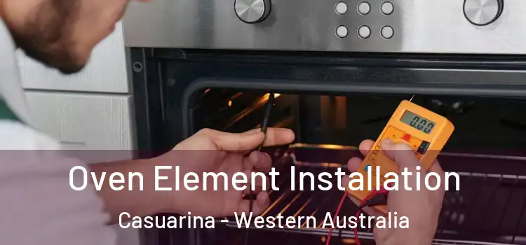 Oven Element Installation Casuarina - Western Australia