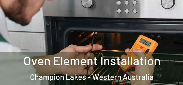 Oven Element Installation Champion Lakes - Western Australia