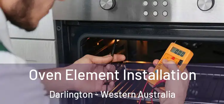 Oven Element Installation Darlington - Western Australia