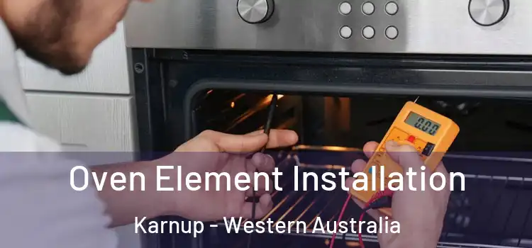 Oven Element Installation Karnup - Western Australia
