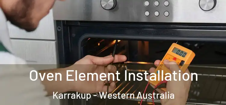 Oven Element Installation Karrakup - Western Australia