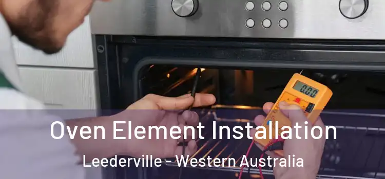 Oven Element Installation Leederville - Western Australia