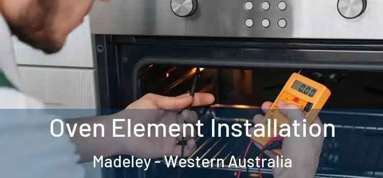 Oven Element Installation Madeley - Western Australia