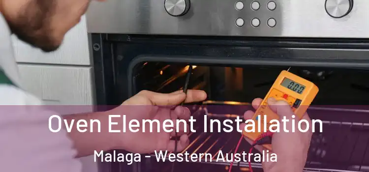 Oven Element Installation Malaga - Western Australia