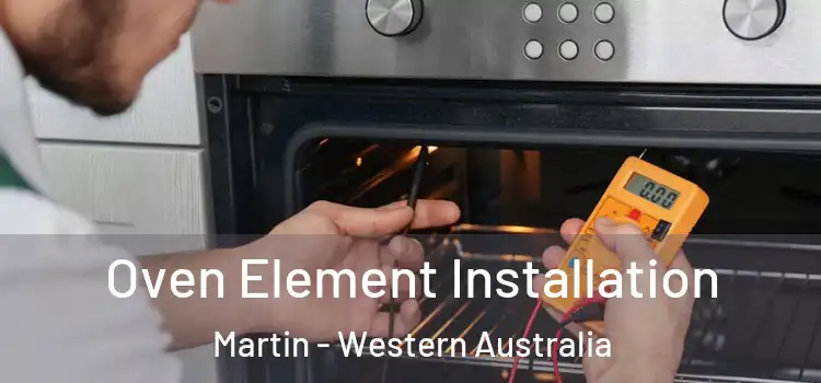 Oven Element Installation Martin - Western Australia