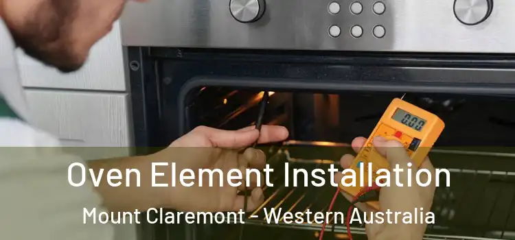 Oven Element Installation Mount Claremont - Western Australia