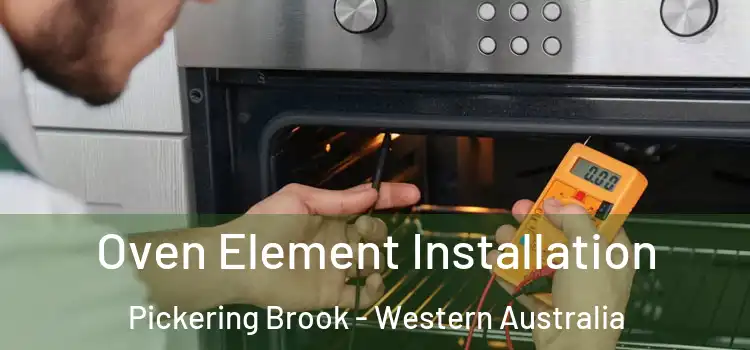 Oven Element Installation Pickering Brook - Western Australia