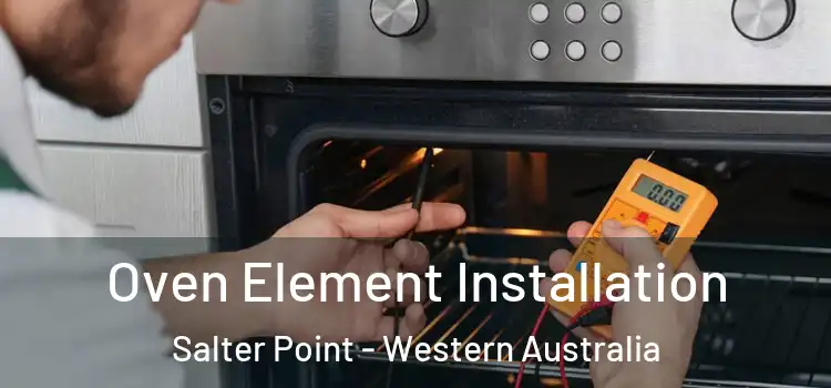 Oven Element Installation Salter Point - Western Australia