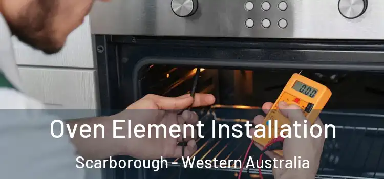 Oven Element Installation Scarborough - Western Australia