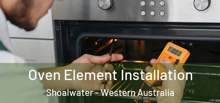 Oven Element Installation Shoalwater - Western Australia