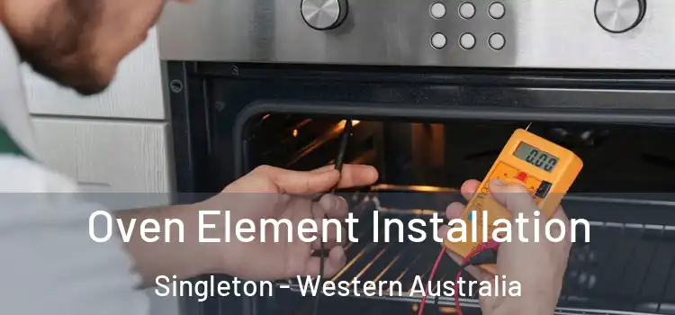 Oven Element Installation Singleton - Western Australia
