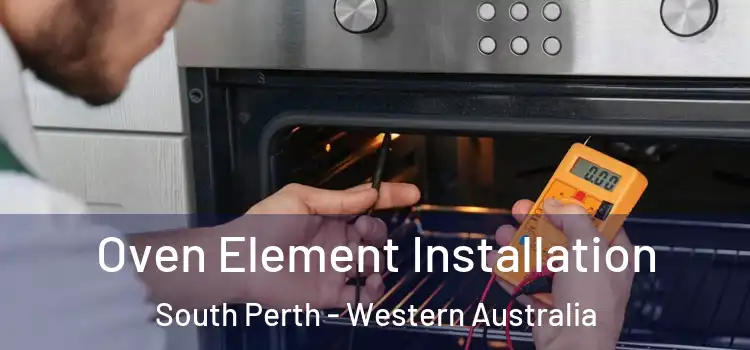 Oven Element Installation South Perth - Western Australia