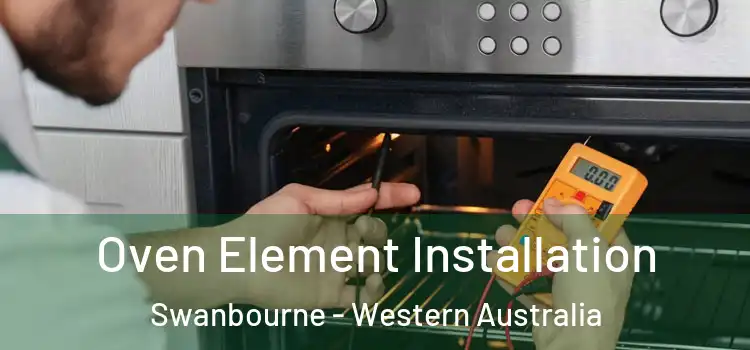 Oven Element Installation Swanbourne - Western Australia