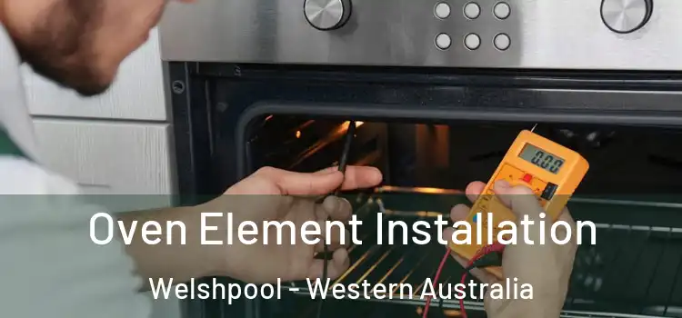 Oven Element Installation Welshpool - Western Australia