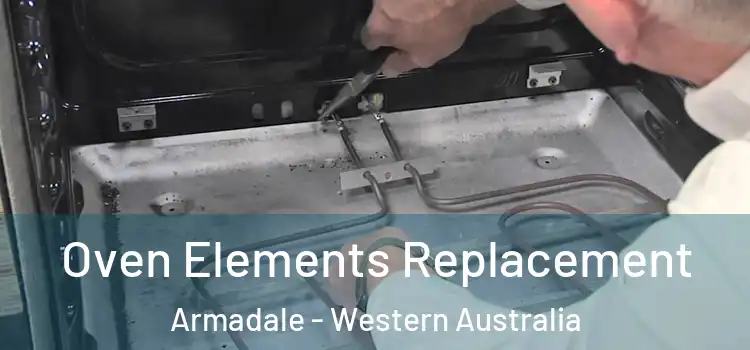 Oven Elements Replacement Armadale - Western Australia